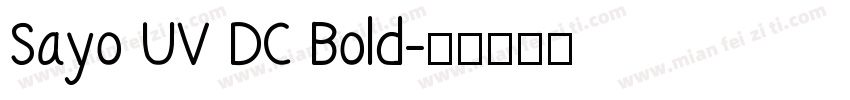 Sayo UV DC Bold字体转换